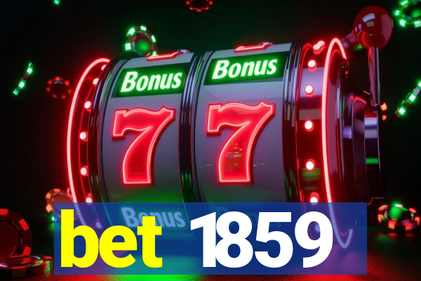 bet 1859